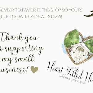 May include: A watercolour illustration with text that reads, "Thank you for supporting my small business!" and "Heart Filled Home, Handmade Gifts & D&eacute;cor." The image includes a heart-shaped design with a white shed and trees.