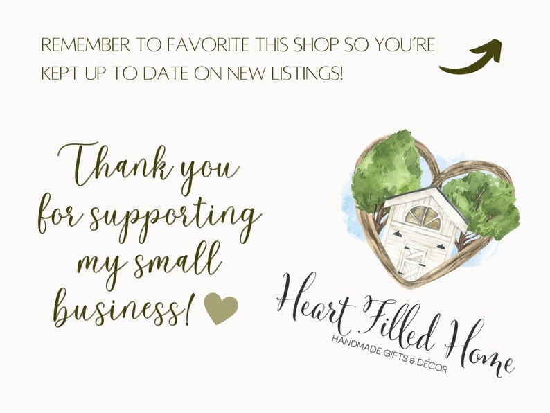 May include: A watercolour illustration with text that reads, "Thank you for supporting my small business!" and "Heart Filled Home, Handmade Gifts & D&eacute;cor." The image includes a heart-shaped design with a white shed and trees.