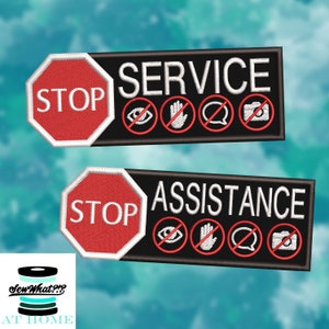 May include: Embroidered patches with the words "STOP SERVICE" and "STOP ASSISTANCE" in white, with red stop signs. The patches have black backgrounds with restriction icons. The logo "Sew What?!? AT HOME" is in the lower left corner.