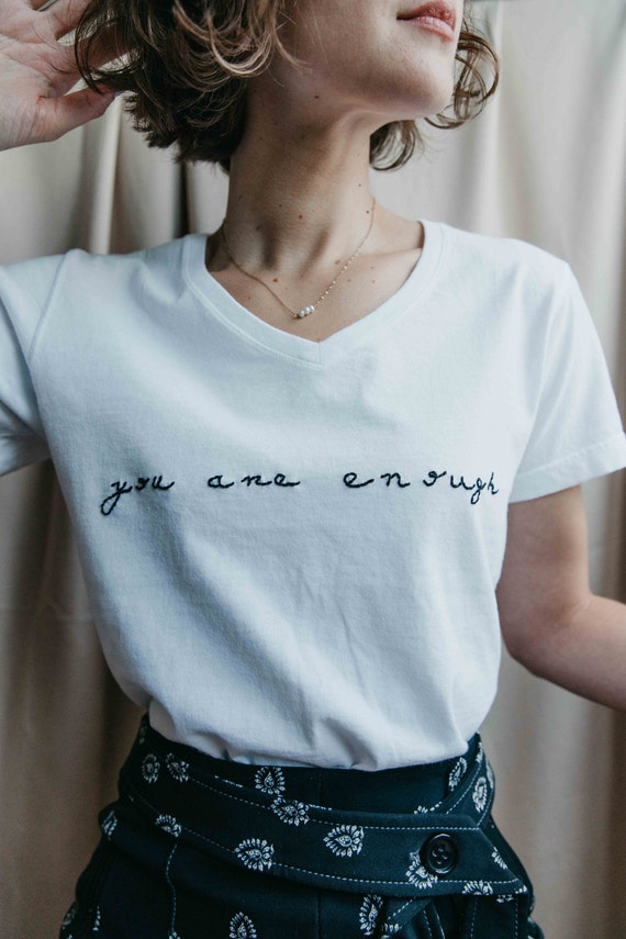 You Are Enough Hand Embroidered T-shirtEtsy Canada