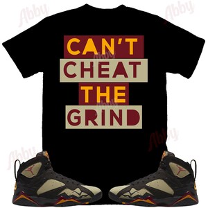 Cant Cheat The Grind Shirt to Match Jordan Retro 7 Black Olive, Retro 7 Black Olive Shirt, Retro 7 Black Olive Sneaker Tee