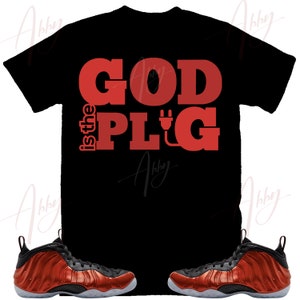 God is the Plug Shirt to Match Foamposite Metallic Red, Foamposite Metallic Red Shirt, Red Foams Shirt
