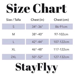 May include: A size chart with the text "Size Chart" at the top. The chart includes sizes S, M, L, XL, and 2XL, with corresponding chest measurements in inches and centimeters. The brand name "StayFlyy" is at the bottom.
