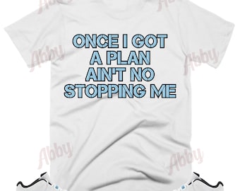 Once I got a plan Air Jordan Retro 11 Low Legend Blue Sneaker Tee, Retro 11 Legend Blue Shirt, Light Blue and White 11s Shirt