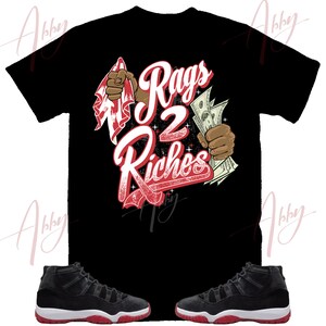 Rags to Riches Shirt to Match Jordan 11 Bred Velvet, Retro 11 Bred Velvet Shirt, Bred Velvet Sneaker Tee