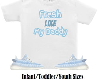 Fresh like my daddy Yeezy 350 Mono Ice Sneaker Tee, Yeezy 350 Mono Ice Shirt, Blue Mono Ice Tee