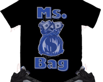 Ms Bag Shirt to Match Jordan Retro 5 Racer Blue, Retro 5 Racer Blue Shirt, Racer Blue Sneaker Tee