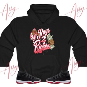 Rags to Riches Hoodie to Match Jordan 11 Bred Velvet, Retro 11 Bred Velvet Hoodie, Bred Velvet Sneaker Hoodie