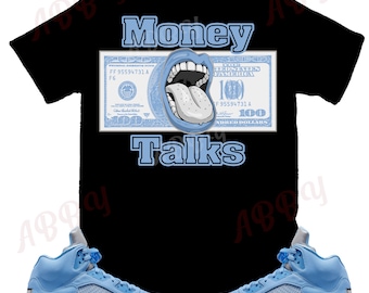 Money Talks Shirt to Match Jordan Retro 5 UNC, Retro 5 UNC Shirt, UNC Sneaker Tee