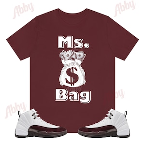 Ms. Bag Shirt to Match Jordan Retro 12 White and Burgundy Crush, A Ma Maniere Jordan 12, White and Burgundy 12s Shirt