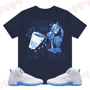 Drink Music Shirt to Match Jordan 12 White and University Blue Melo, Retro 12 White and University Blue Melo