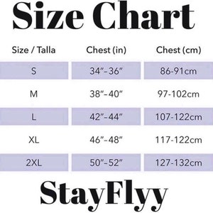 May include: Size chart for clothing with measurements in inches and centimeters. The chart shows sizes S, M, L, XL, and 2XL with corresponding chest measurements. The text "StayFlyy" is at the bottom of the chart.
