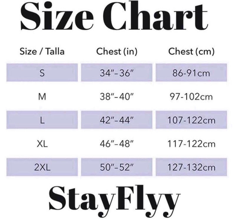 May include: Size chart for clothing with measurements in inches and centimeters. The chart shows sizes S, M, L, XL, and 2XL with corresponding chest measurements. The text "StayFlyy" is at the bottom of the chart.