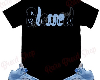 Blessed Shirt to Match Jordan Retro 5 UNC, Retro 5 UNC Shirt, Retro UNC Sneaker Tee (Monster/Bella)