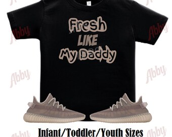 Fresh like my daddy Yeezy 350 Mono Mist Sneaker Tee, Yeezy 350 Mono Mist Shirt, Brown Mono Mist Tee
