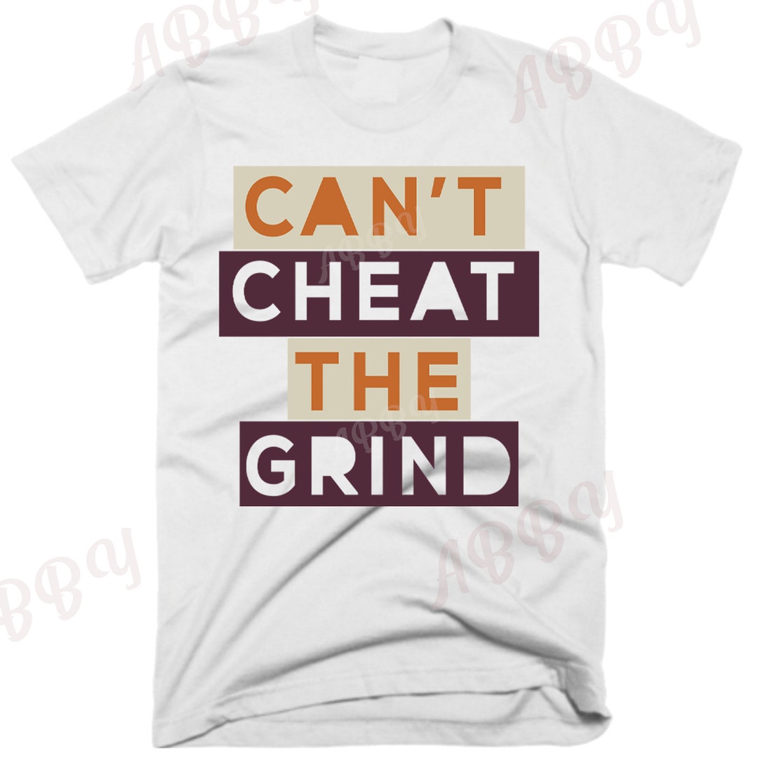 Cant Cheat the Grind Shirt to Match Jordan Dunks Coconut Milk Vivid