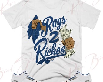 Rags to Riches Shirt to Match Jordan Retro 3 Wizards, Retro 3 Wizards Shirt, Wizards Sneaker Tee