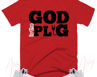 Camiseta "Dios es el enchufe" para combinar con las Jordan 5 Fire Red Black Tongue, camiseta Retro 5 Fire Red Black Tongue, camiseta deportiva Fire Red Black Tongue 5s