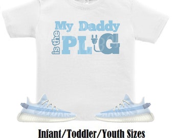 My daddy is the plug Yeezy 350 Mono Ice Sneaker Tee, Yeezy 350 Mono Ice Shirt, Blue Mono Ice Tee