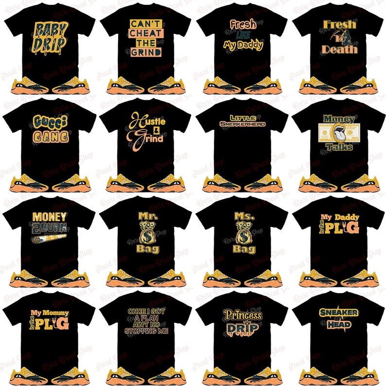 May include: A collage of 16 different t-shirt designs featuring various phrases and graphics. The shirts are all black with gold and orange accents. The phrases include "Baby Drip", "Can't Cheat the Grind", "Fresh Like My Daddy", "Fresh to Death", "Gucci Gang", "Hustle Grind", "Little Sneakerhead", "Money Talks", "Money Zburn", "Mr. Bag", "Ms. Bag", "My Daddy PLG", "My Mommy PLG", "Once I Got a Plan Ain't No Stopping Me", "Princess Drip", and "Sneaker Head".