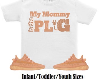 My mommy is the plug Yeezy 350 Mono Clay Sneaker Tee, Yeezy 350 Mono Clay Shirt. New Yeezy 350 Mono Clay Tee