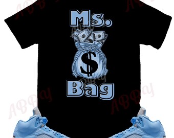 Ms Bag Shirt to Match Jordan Retro 5 UNC, Retro 5 UNC Shirt, UNC Sneaker Tee