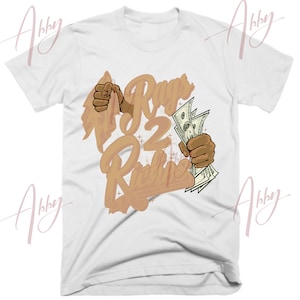 Rags to Riches Shirt to Match Retro 1 Praline, Retro 1 Praline Shirt, 1 Praline Sneaker Tee