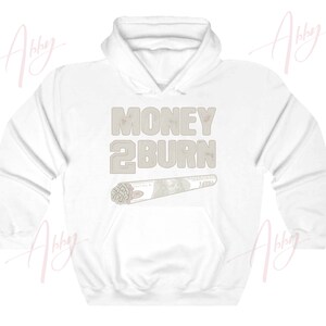 Money to burn Hoodie to Match Dunk Light Orewood Brown, Dunk Light Orewood Brown Hoodie, Dunk Light Orewood Brown Sneaker Hoodie