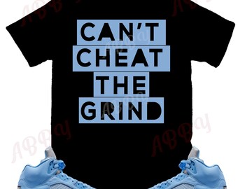 Cant Cheat the Grind Shirt to Match Jordan Retro 5 UNC, Retro 5 UNC Shirt, UNC Sneaker Tee
