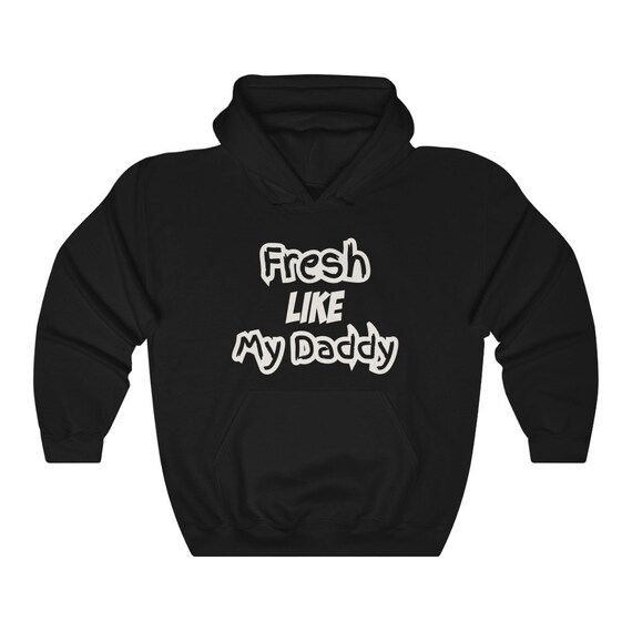 Fresh Like My Daddy Hoodie To Match Yeezy 350 Oreo, Yeezy 350 Oreo Hoodie,  Yeezy 350 Oreo Sneaker Hoodie