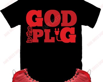 God is the Plug Shirt to Match Jordan Retro 9 Chile, Retro 9 Chile Red Shirt, Chile Red Sneaker Tee