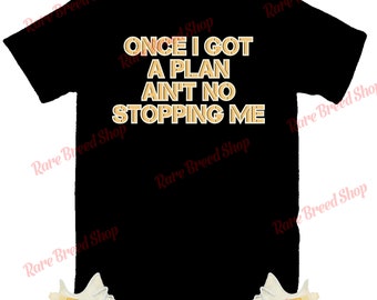 Once I Got A Plan Shirt to Match Yeezy 350 Light, Yeezy 350 Light Shirt, Yeezy 350 Light Sneaker Tee
