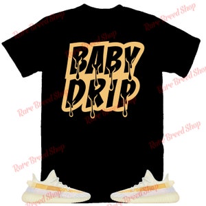 Drip Shirt to Match Yeezy 350 Light, Yeezy 350 Light Shirt, Yeezy 350 Light Sneaker Tee