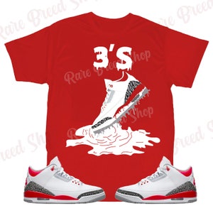 Shoe Dripping Shirt to Match Jordan Retro 3 Fire Red, Retro 3 Fire Red Shirt, Jordan 3 Fire Red Sneaker Tee