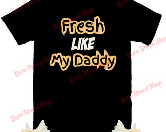 Fresh like My Daddy Shirt to Match Yeezy 350 Light, Yeezy 350 Light Shirt, Yeezy 350 Light Sneaker Tee