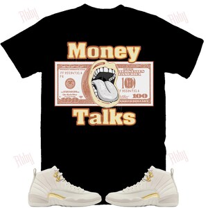 Money Talks Shirt to Match Jordan 12 Phantom, Retro 12 Phantom Shirt, 12 Phantom Sneaker Tee