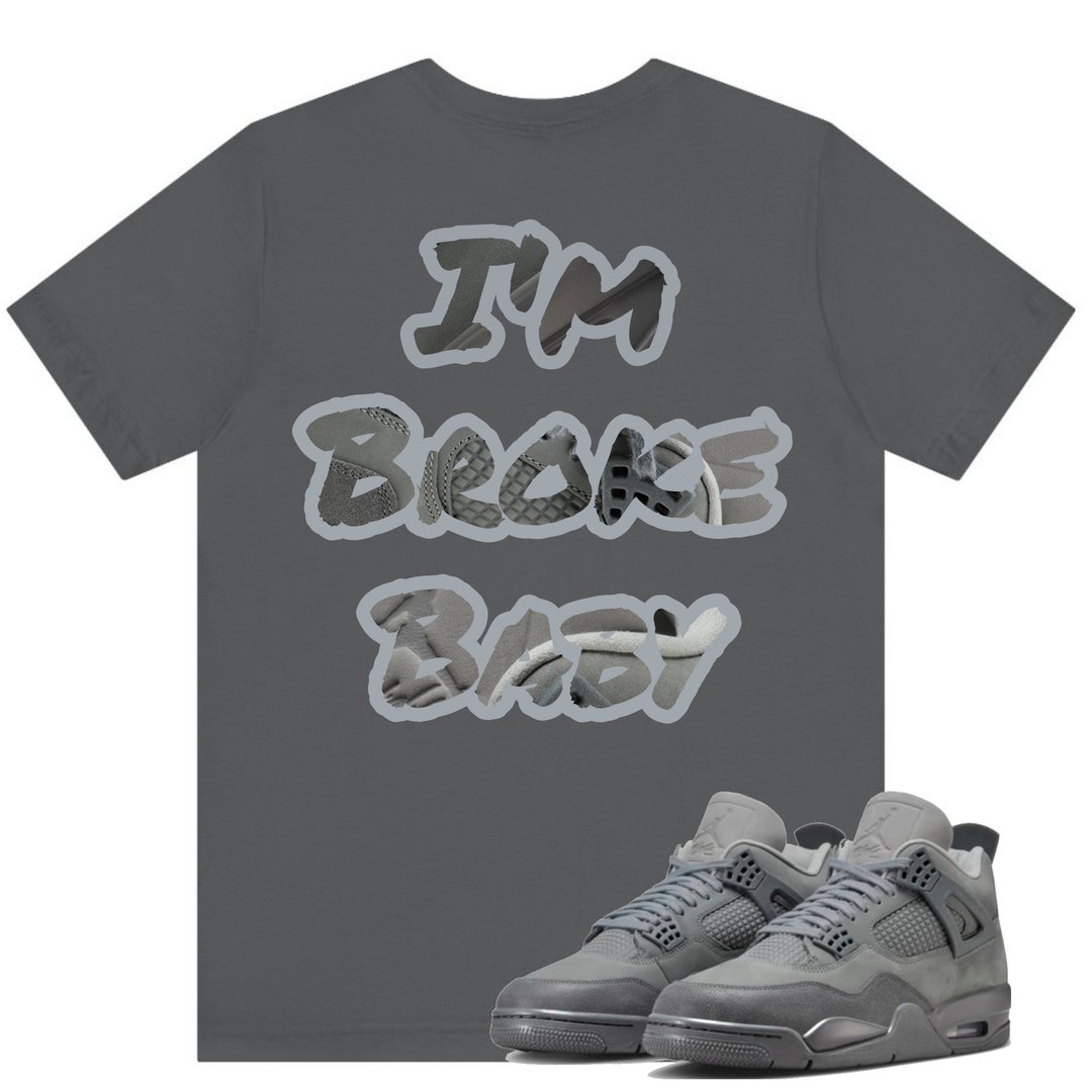 THINGS THAT MATTER スウェット I'm Broke Shirt to Match Jordan 4 Wet Cement Sneaker Sneaker