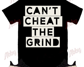 Black Shirt Can't Cheat The Grind Shirt to Match Yeezy 350 Oreo, Yeezy 350 Oreo Shirt, Yeezy 350 Oreo Sneaker Tee