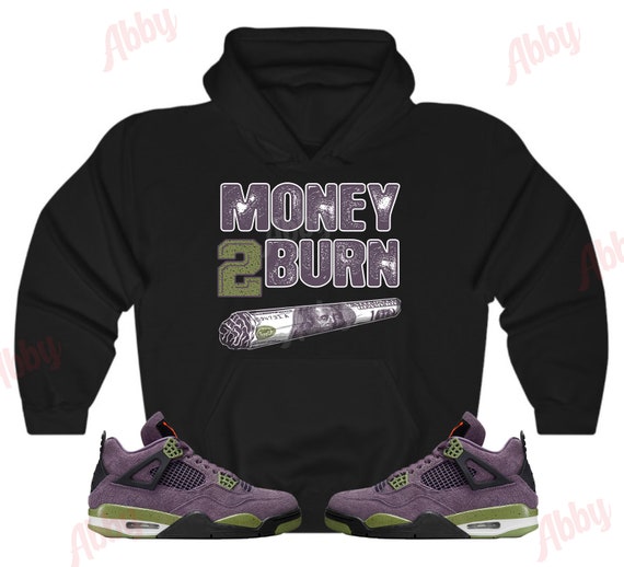 Money to Burn Hoodie to Match 4 Canyon Purple, 4 Canyon Purple Hoodie, 4  Canyon Purple Sneaker Hoodie - Etsy