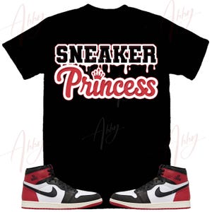 Sneaker Princess Shirt to Match Jordan Retro 1 Black Toe, Retro 1 Black Toe Shirt, Black Toe 1s Sneaker Tee