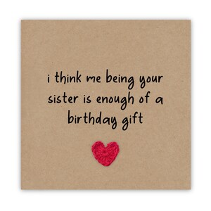 Ich denke, dass ich Ihre Schwester bin, ist genug von einem Geburtstagsgeschenk, Lustige Geburtstagskarte für Bruder, Schwester, Humorkarte, Geburtstagskarte für Geschwister
