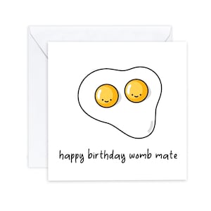 Feliz cumpleaños Womb Mate - Tarjeta de cumpleaños gemela - Tarjeta de juego de palabras de huevo de humor divertido para hermano gemelo mejor amigo - Tarjeta de cumpleaños - Enviar al destinatario