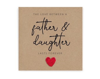 Daughter Fathers Day Card, The Love Between Father And Daughter Lasts Forever, Fathers Day Card From Daughter, Daddy, Card For Dad