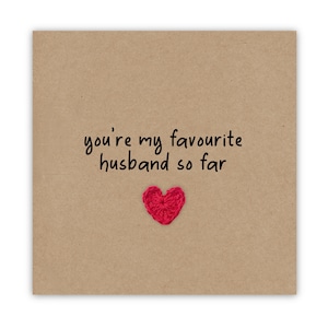Vous êtes mon mari préféré jusqu'à présent, carte de mariage d'anniversaire de Saint-Valentin drôle, carte d'humour, deuxième mari, blague, envoyer au destinataire