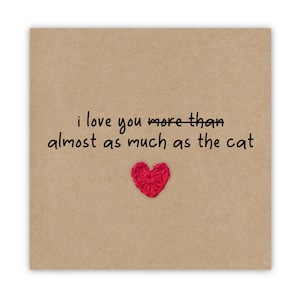 Divertente biglietto di anniversario, biglietto di San Valentino, biglietto ti amo, ti amo più del gatto, biglietto umorismo