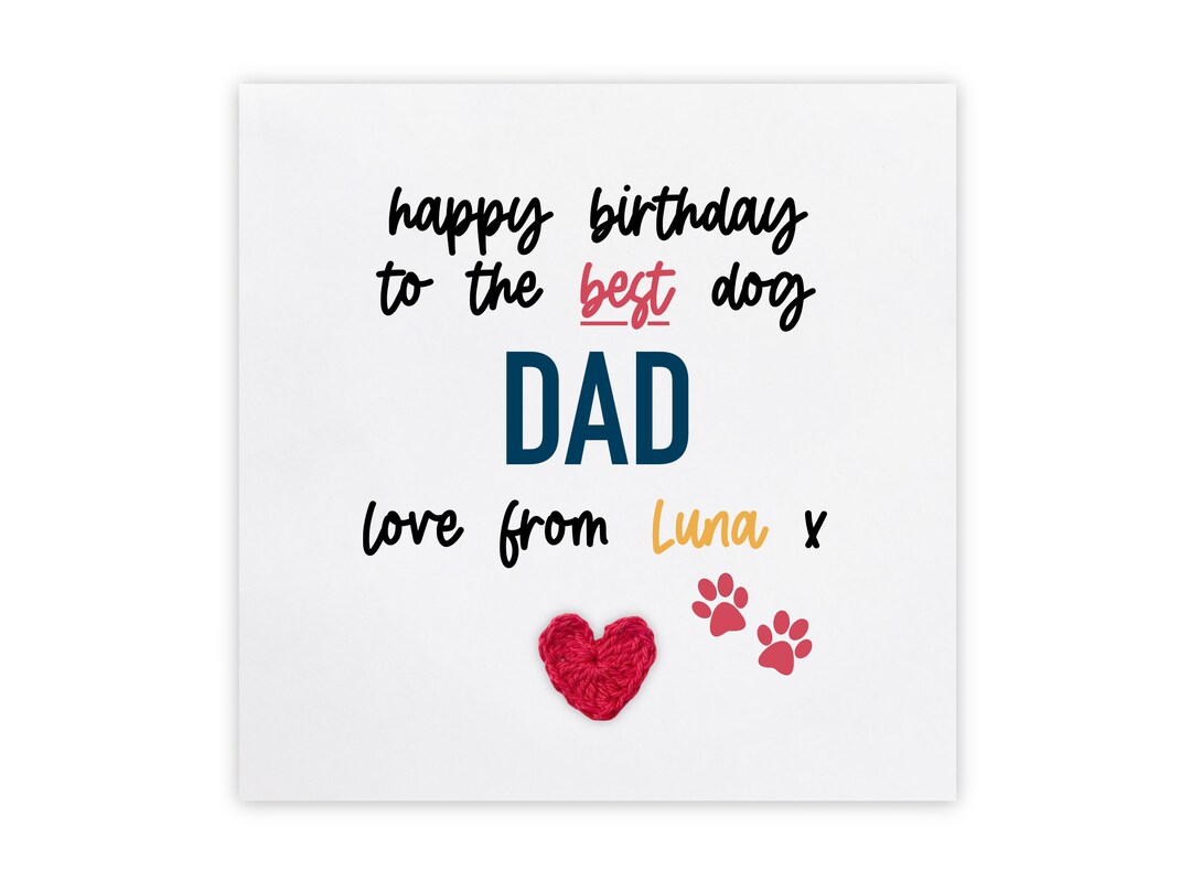 Happy Birthday Day to the Best Dog Dad , Birthday Card From Dog ...