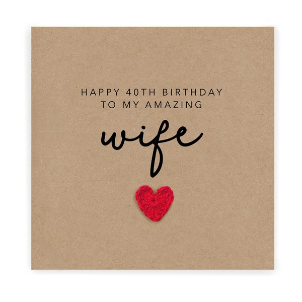 To An Amazing Wife  Happy 40th Birthday, Wife Birthday Card 40 Birthday Card, Wife 40th Birthday Card, Wife Birthday, Any Age, Card for her