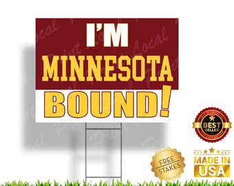 Minnesota Bound Sign University of Minnesota Gophers Graduation Sign Senior Graduation College Bound Graduation Sign College Bound Gift