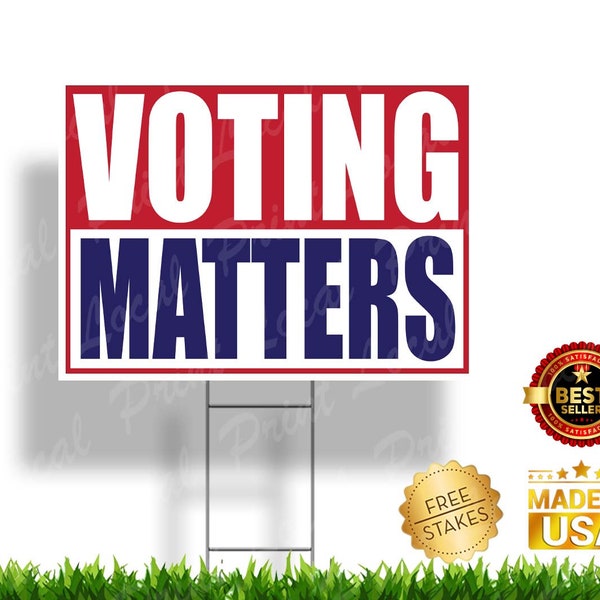 Voting Matters Yard Sign Patriotic Sign America Sign for America Voting Yard Sign Red White Blue Yard Sign Pro America Sign Stars Stripes