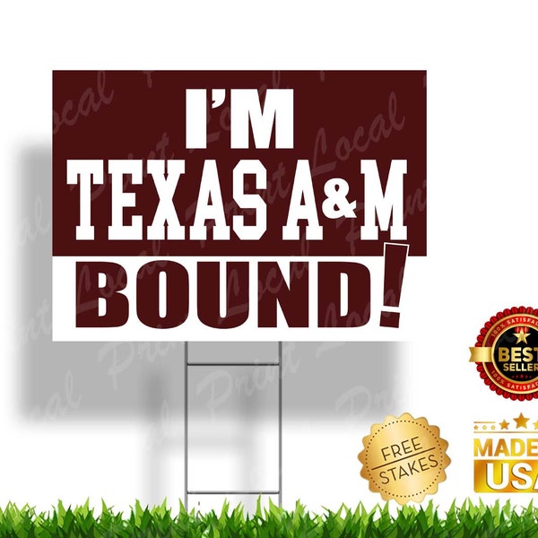 Texas A and M University Bound Sign Texas AM Aggies Bound Texas A & M Reveille Graduation Sign Senior Graduation College Graduation Sign